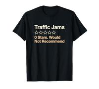 Traffic Jams 0 Stars Would Not Recommend Commuter T-Shirt