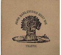 Traffic - John Barleycorn Must Die