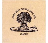 Traffic - John Barleycorn Must Die