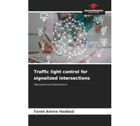Traffic light control for signalized intersections: Approaches and Applications