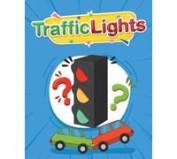 Traffic Lights: Story on traffic rules for kids: Exploring Red, Green, and Yellow Lights - Poetic Lessons for Kids on Colorful Traffic Signals!