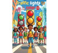 Traffic lights to color: Big Fun And Educational Traffic Signs Coloring Books For Kids Ages 4-8, Unique Gift for Your Children and Kids - Symbols, Icons .