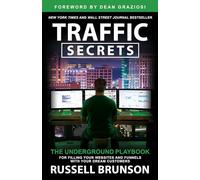 Traffic Secrets – The Underground Playbook for Filling Your Websites and Funnels – Hay House