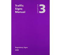 Traffic signs manual: Chapter 3: Regulatory signs