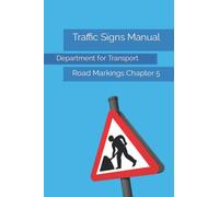 Traffic Signs Manual: Road Markings Chapter 5