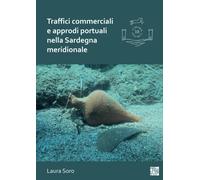 Traffici commerciali e approdi portuali nella Sardegna meridionale : Analisi dei contenitori da trasporto e dei contesti subacquei (III-VII secolo)