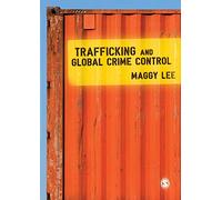 Trafficking and Global Crime Control