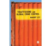 Trafficking and Global Crime Control