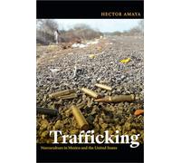 Trafficking: Narcoculture in Mexico and the United States