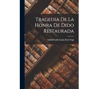Tragedia de la honra de Dido Restaurada