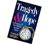 Tragedy and hope: A history of the world in our time