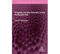 Tragedy and the Paradox of the Fortunate Fall (Routledge Revivals)