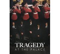 Tragedy at the Palace