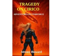 Tragedy on Cirico: Adventures of Starforce