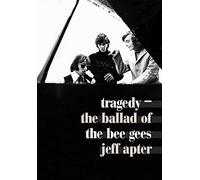 Tragedy: The Ballad of the Bee Gees