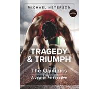 Tragedy & Triumph, Second Edition: The Olympics: A Jewish Perspective