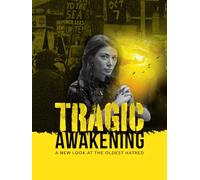 Tragic Awakening: A New Look at the Oldest Hatred
