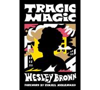 Tragic Magic: (Of the Diaspora - North America)