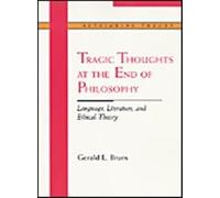 Tragic Thoughts at the End of Philosophy: Language, Literature and Ethical Theory (Rethinking Theory)