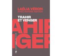 Trahir et venger - Paradoxes des récits de transfuges de classe