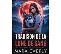 TRAHISON DE LA LUNE DE SANG: Une romance interdite entre âmes sœurs prédestinées