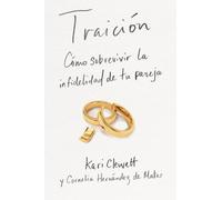 Traicion : Como sobrevivir la infidelidad de tu pareja