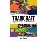 Traidcraft: Inspiring a Fair Trade Revolution