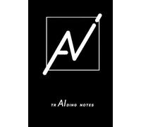 TrAIding Notes - The Ultimate Trading Journal and Strategy Notebook: Track Stocks, Crypto, and Forex with Human-AI Cooperation in Financial Planning (Generation AI)