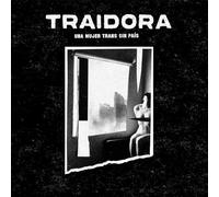 Traidora - Una Mujer Trans Sin País [VINYL]