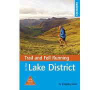 Trail and Fell Running in the Lake District: 40 runs in the National Park including classic routes