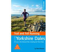 Trail and Fell Running in the Yorkshire Dales : 40 runs in the National Park, including the Three Peaks