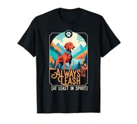 Trail Dog Trekker Always Off The Leash T-Shirt