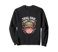Trail Hair Don't Care Funny Hiking Quote for Women Sweatshirt
