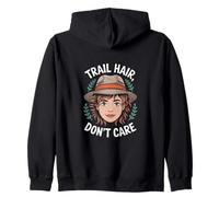 Trail Hair Don't Care Funny Hiking Quote for Women Zip Hoodie