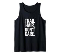 Trail Hair Don't Care Hiking Fun Tank Top