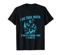 Trail Math 5+Wrong Turn=8 Miles Running Design T-Shirt