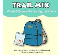 Trail Mix: A Consonant Blends Book for Emergent Readers (Consonant Blends Books for Emergent Readers)