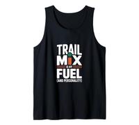 Trail Mix is My Fuel and Personality Tank Top