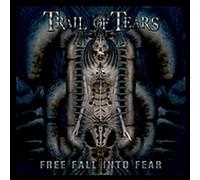 Trail Of Tears - Free Fall Into Fear