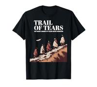 Trail of Tears The Deadly Journey of Native American T-Shirt
