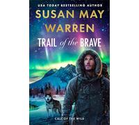 Trail of the Brave: 3 (Call of the Wild)