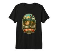 Trail Poles Daily Mountain Route Nordic Walking Premium T-Shirt