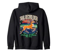 Trail Record Deer Nobody Believes The Time Zip Hoodie