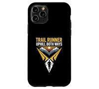 Trail Runner Uphill Both Ways Mountain Ultra Trails Running Case for iPhone 11 Pro