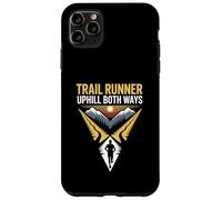 Trail Runner Uphill Both Ways Mountain Ultra Trails Running Case for iPhone 11 Pro Max