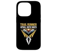 Trail Runner Uphill Both Ways Mountain Ultra Trails Running Case for iPhone 14 Pro