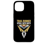 Trail Runner Uphill Both Ways Mountain Ultra Trails Running Case for iPhone 15