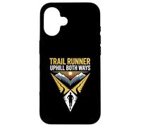 Trail Runner Uphill Both Ways Mountain Ultra Trails Running Case for iPhone 16