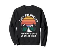Trail Running Dad Finding Peace On Every Trail Sweatshirt