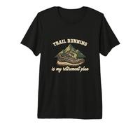Trail Running is My Retirement Plan Trail Running Lover Premium T-Shirt